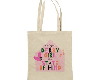 Essere una Derry Girl è uno stato mentale! Opzione multicolore con Fun Derry Girls Slogan Classic Tote Bag