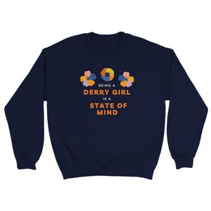Being a Derry Girl is a State of Mind Classic Unisex Crewneck Sweatshirt