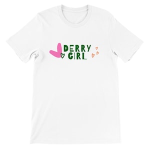 Derry Girl Colourful Funky Printed Premium White Unisex Crewneck T-shirt