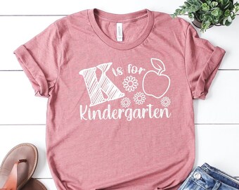 K is For Kindergarten Teacher T-Shirt: Alphabet Back to School Tee