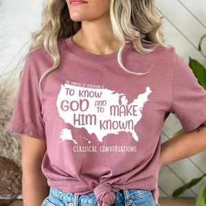 Classical Conversations To Know God and Make Him Known USA Shirt, Tutor Tee shirt, Homeschool Mom Shirt, Unisex Tshirt, Homeschool Shirt