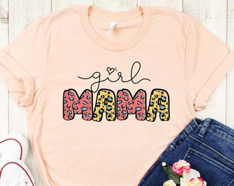 Girl Mama Leopard Tee Shirt, Mama T shirt, Girl Mama Tee shirt, Super Cute Girl Mama, Girl Mama Cheetah T-Shirt, Cute Mother's Day Gift Tee