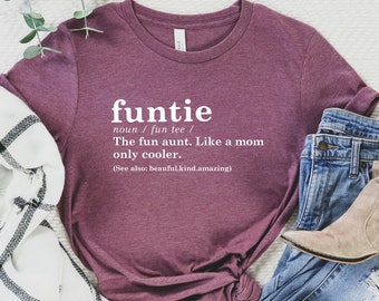 Funtie Definition Shirt, Auntie Shirts, Aunt T Shirt, Best Auntie Ever Tee, Gift For Aunt, Aunt Birthday Shirt, Funny Aunt Tee, Aunt Gift