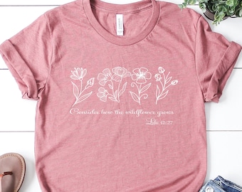 Floral Christian Shirt: Luke 12 Bible Verse, Wildflower Women's Crewneck