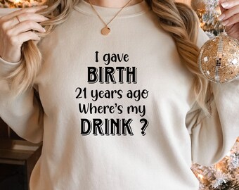 21st Birthday Mom Hoodie: Where's My Drink Gift