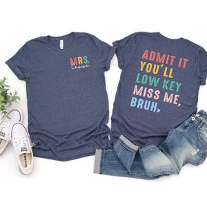 two shirts that say, admit it you'll low key miss me bron