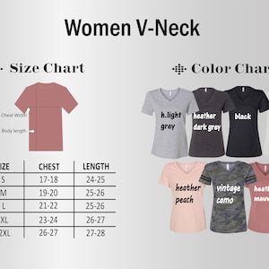May include: Size chart for women's V-neck t-shirts with different colors and sizes. The chart shows chest and length measurements in inches. The colors include heather grey, dark grey, black, white, heather peach, vintage camo, and heather mauve.