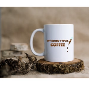 Coffee SVG png dxf eps file for Silhouette and Cricut | Instant Download | Mothers Day| coffee lover svg | Blood type svg | Coffee quote svg
