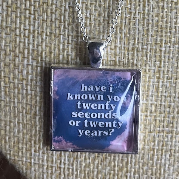 Taylor Lover Song Lyric, “Have I Known You 20 Seconds or 20 Years” Silver Charm Necklace Eras Tour