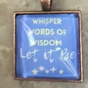 The Beatles Let it Be Lyrics “Whisper Words of Wisdom Let it Be” Copper Charm Locket Bag Charm Purse Charm Bag Clip Backpack McCartney