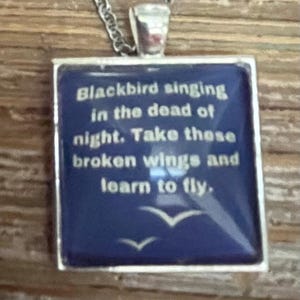 The Beatles Song Blackbird Lyrics: “Blackbird Singing in the Dead of Night, Take These…” Silver Charm Necklace Square Pendant McCartney