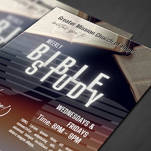 May include: A flyer for a weekly Bible study at Greater Mission Church of Hope. The flyer features a photo of open Bibles and the text "Weekly Bible Study" in white letters on a dark background. The flyer also includes the days and times of the study: Wednesdays and Fridays, 8 PM to 9 PM. A QR code is included for attending online.