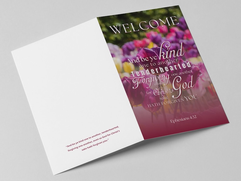 May include: A welcome card with a floral background of purple, pink, and yellow tulips. The card features a quote from Ephesians 4:32, "And be ye kind one to another, tenderhearted, forgiving one another, even as God for Christ's sake hath forgiven you."