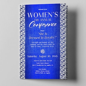 May include: A blue and white invitation to a Women's Tri-Annual Conference. The theme is "She Is Dressed In Royalty!" The event is on Saturday, 30 August 2045 at the Church of Jesus Christ Our Lord. The guest speaker is Minister Vanessa Coleman from the Church of Faith, Los Angeles.