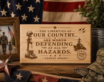 Military Tribute Liberty Sign | Samuel Adams Quote | America 250 Decor | Patriotic Wood Sign | Laser Engraved Pine Plaque