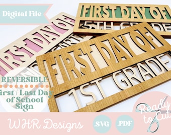 SVG, First Day of School Sign Digital Download, Last Day of School Digital Download, School Sign Laser File, Glowforge Laser Cut File