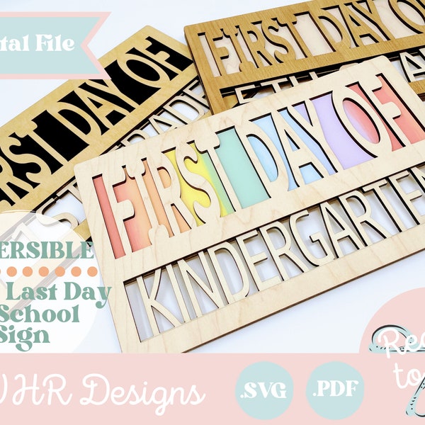 SVG, First Day of School Sign Digital Download, Last Day of School Digital Download, School Sign Laser File, Glowforge Laser Cut File