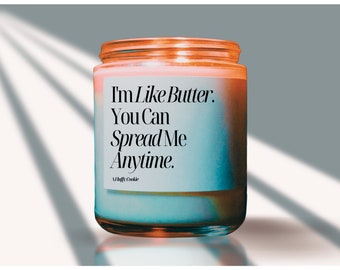 Spread Me Like Butter, Naughty Valentines Day Candle, Naughty Valentines Day Gift For Him, Anniversary Gift, Naughty Birthday Gift Boyfriend