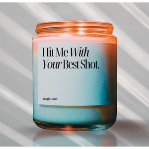 Hit Me With Your Shot, Naughty Valentines Day Candle, Naughty Valentines Day Gift For Him, Anniversary Gift, Naughty Birthday Gift Boyfriend
