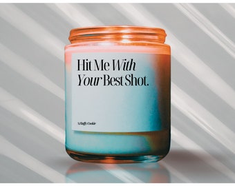 Hit Me With Your Shot, Naughty Valentines Day Candle, Naughty Valentines Day Gift For Him, Anniversary Gift, Naughty Birthday Gift Boyfriend