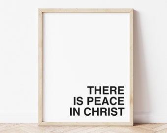 There Is Peace In Christ, LDS Art, LDS Wall Décor, LDS Primary Art, Lds Relief Society, Lds Missionary Art, Scripture Printable, Lds Print