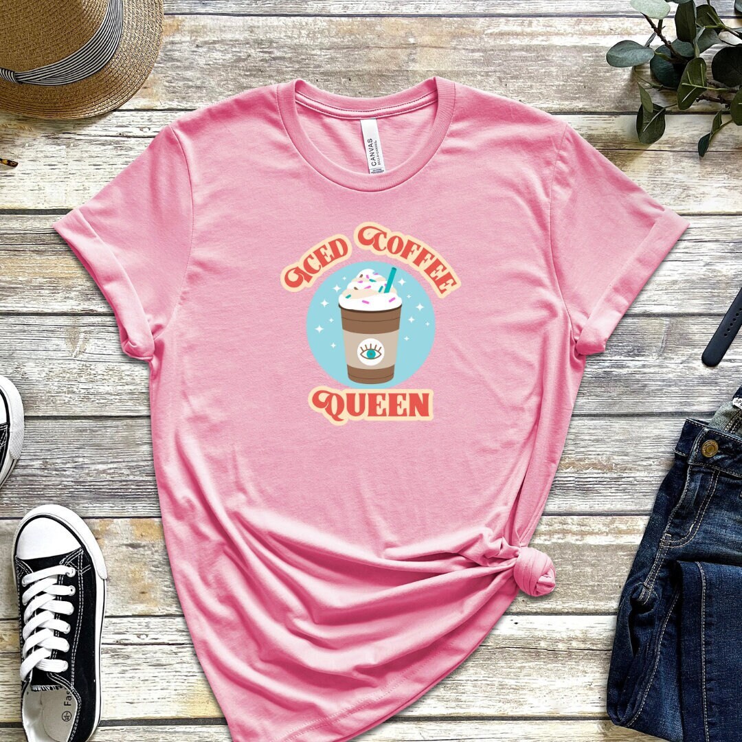 Iced Coffee Queen Tshirt - Etsy Iced Coffee Queen Tshirt - Etsy