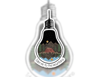 Take me to the mountains - light bulb - camping sticker - magnet.