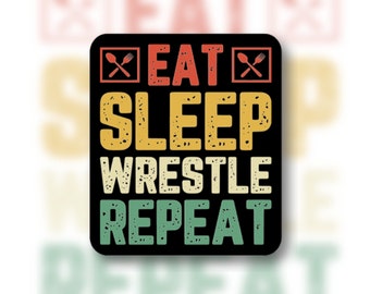 Eat. Sleep. Wrestle. Repeat. Water bottle sticker. Magnet. Wrestling humor.