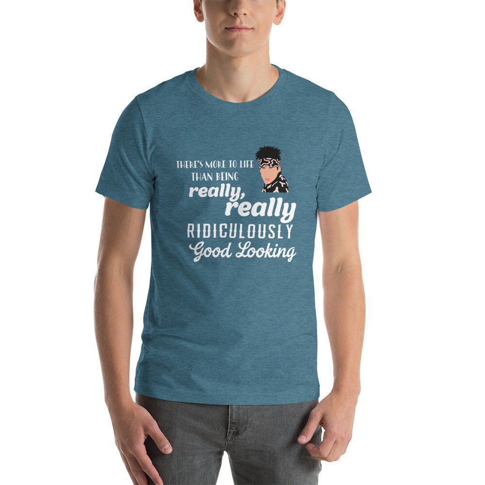 Really Ridiculously Good Looking shirt men women