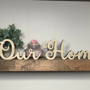 Our Home Wood Sign: Freestanding Shelf Decor