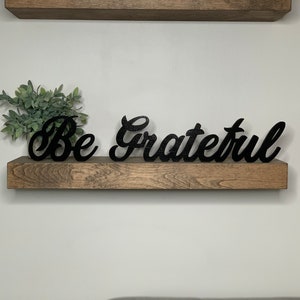 Be Grateful Wood Sign: Laser Cut Tabletop Decor