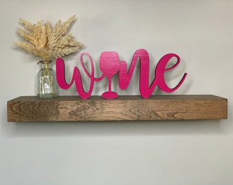 Wine freestanding wood sign, 3d sign, desk decor, shelf decor, wine bar decor, entryway decor, tabletop decor, 5 sizes available