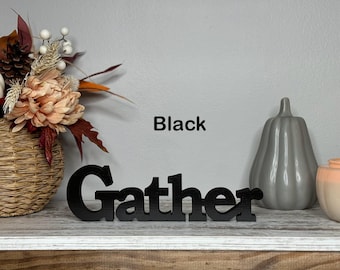 Gather Wooden Sign: Freestanding Home Decor