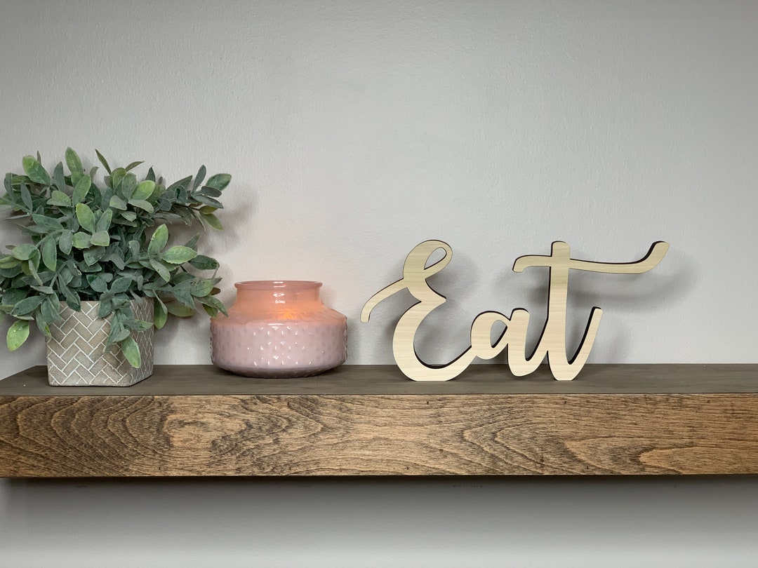 Eat Freestanding Wood Sign Desk Decor Eat Sign Living Room Etsy