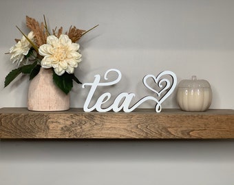 tea freestanding wood sign, 3D sign table decor shelf decor tea sign mantle decor floating shelf decor tea bar decor, 5 sizes available