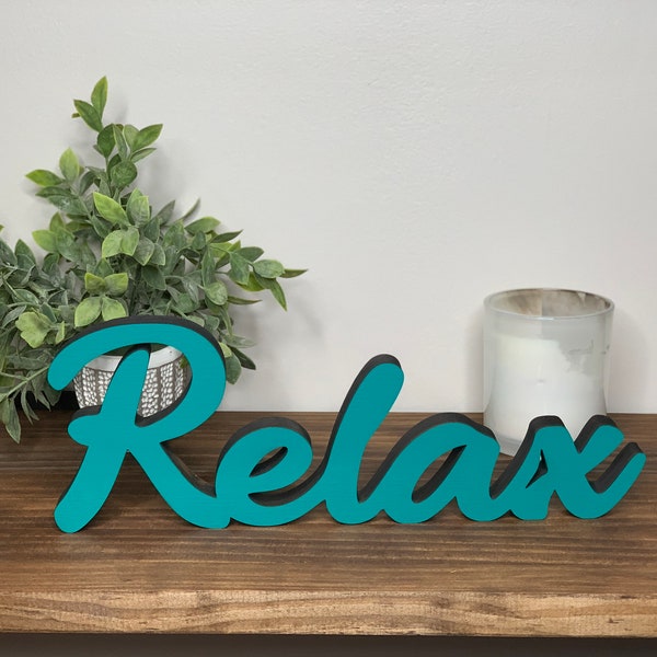 Relax freestanding wood sign, shelf decor, desk decor, tabletop decor, floating shelf decor, mantle decor, 5 sizes available