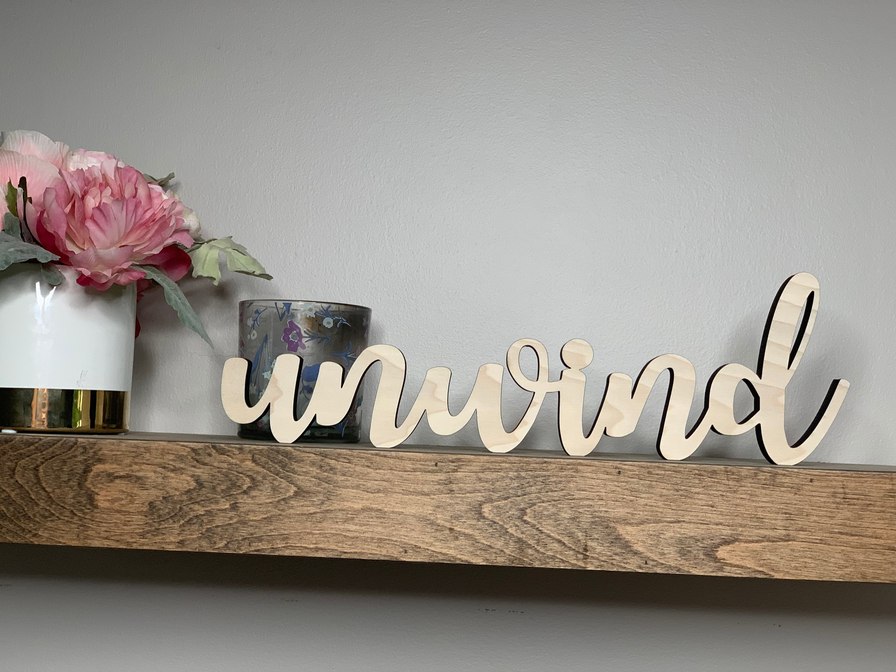 Unwind Sign Unwind Wood Sign: 3D Freestanding Tabletop Decor - Etsy