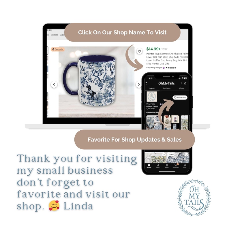 May include: A white and navy blue ceramic mug with a dog and floral design is displayed on a laptop screen. A smartphone shows the shop's products. The text says, "Thank you for visiting my small business don't forget to favorite and visit our shop."