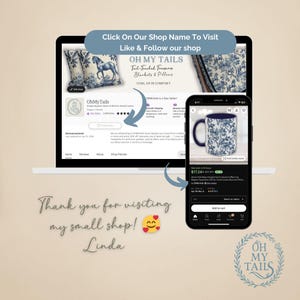 May include: A laptop screen displaying a website for Oh My Tails, a shop selling blankets, pillows, and other home goods. The website features a blue and white patterned mug with a horse design. The text "Oh My Tails" is visible on the website and on a separate logo. The text "Click On Our Shop Name To Visit Like & Follow our shop" is also visible on the website.