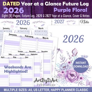 2026 DATED Year at a Glance & Future Log for A5, US Letter and Classic Happy Planners, Decorated Yearly Overview in Purple Floral Design