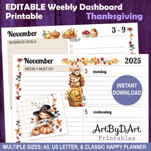 May include: Printable Thanksgiving-themed weekly dashboard with editable sections for November 2025. Features decorative fall foliage, an owl, pumpkins, and a pilgrim girl illustration. Includes sections for business goals and weekly must-do lists. Available in multiple sizes.