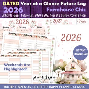 2026 DATED Year at a Glance & Future Log for A5, US Letter and Classic Happy Planners, Decorated Yearly Overview in Farmhouse Floral Design
