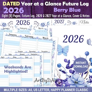 2026 DATED Year at a Glance & Future Log for A5, US Letter and Classic Happy Planners, Decorated Yearly Overview in Berry Blue Floral Design