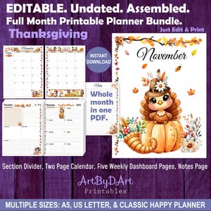 May include: A printable Thanksgiving planner bundle with a turkey illustration on a pumpkin. The bundle includes a calendar, notes pages, and a section divider. The text reads "EDITABLE. Undated. Assembled. Full Month Printable Planner Bundle. Thanksgiving."