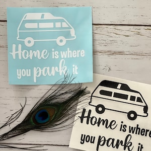 Home Is Where You Park It Decal – Minimalist Camper Van Life Vinyl Sticker