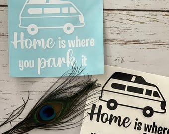 Home Is Where You Park It Decal – Minimalist Camper Van Life Vinyl Sticker