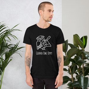 Grand Owl Opry Unisex t-shirt - Country Music Birds Owls Pets Nashville Tee Cotton Gildan