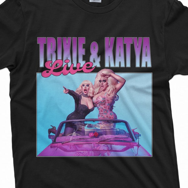 Trixie and Katya shirt / TV Show, Trixie Mattel, Katya Zamo, Trixie and Katya t-shirt, Drag Queen tour t shirt @eachperson