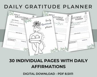 May include: A printable daily gratitude planner with 30 individual pages. Each page features a different affirmation, a space to write down a quote of the day, a gratitude list, and a section to write about what you are looking forward to. The planner is designed with a minimalist aesthetic and features a line drawing of a woman with a flower crown.