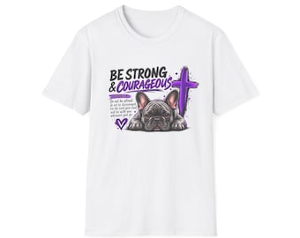 Be Strong & Courageous French Bulldog T-Shirt | Scripture Joshua 1:9, Purple Cross